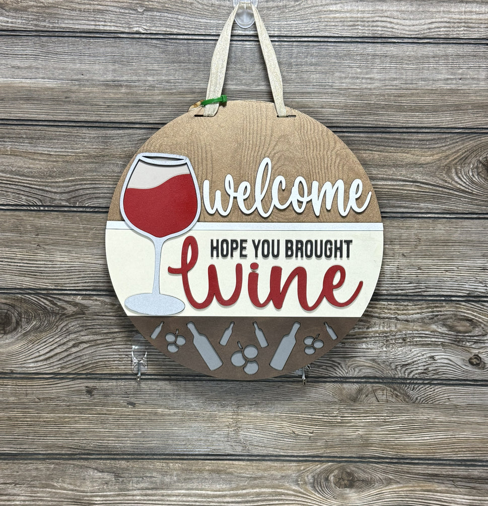 Welcome-Hope you Brought Wine